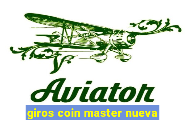 giros coin master nueva